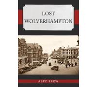 Alec Brew Lost Wolverhampton (Tascabile) Lost