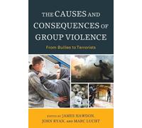 Alec Clott The Causes and Consequences of Group Violence (Tascabile)