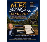 ALEC COMMON APPLICATION HANDBOOK™: The Complete Step-by-Step Guide to Building, Reviewing & Submitting a Strong U.S. University Application