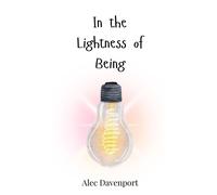 Alec Davenport In the Lightness of Being (Copertina rigida)