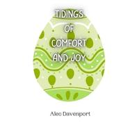 Alec Davenport Tidings of Comfort and Joy (Copertina rigida)