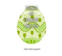 Alec Davenport Tidings of Comfort and Joy (Tascabile)