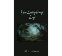 Alec Donovan The Laughing Log (Tascabile)