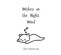 Alec Donovan Wishes on the Night Wind (Copertina rigida)