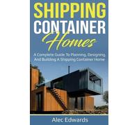 Alec Edwards Shipping Container Homes (Copertina rigida)