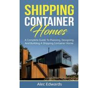 Alec Edwards Shipping Container Homes (Tascabile)