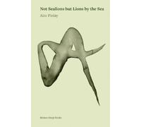 Alec Finlay Not Sealions but Lions by the Sea (Tascabile)
