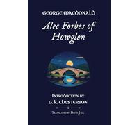 ALEC FORBES OF HOWGLEN: Standard Edition (Unabridged & Illustrated), Book 2 of the Scottish Novels