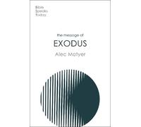 Alec Motyer The Message of Exodus (Tascabile) Bible Speaks Today Old Testament