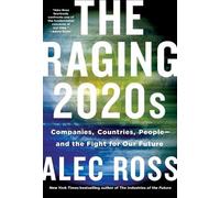 Alec Ross Raging 2020s (Tascabile)