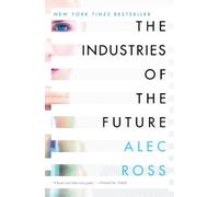 Alec Ross The Industries of the Future (Tascabile)