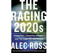 Alec Ross The Raging 2020s (Copertina rigida)