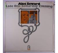 ALEC SEWARD - late one saturday evening
