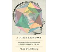 Alec Wilkinson A Divine Language (Copertina rigida)