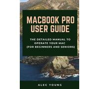 Alec Young MacBook Pro User Guide (Tascabile)