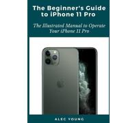 Alec Young The Beginner's Guide to iPhone 11 Pro (Tascabile)