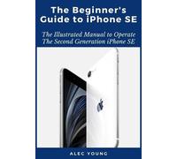 Alec Young The Beginner's Guide to iPhone SE (Tascabile)