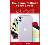 Alec Young The Senior's Guide to iPhone 11 (Tascabile)