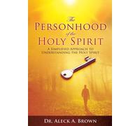 Aleck A Brown The Personhood of the Holy Spirit (Tascabile)
