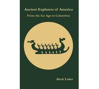 Aleck Loker Ancient Explorers of America (Tascabile)