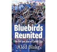 Aled Blake Bluebirds Reunited (Tascabile)