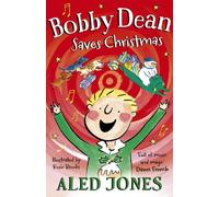 Aled Jones Bobby Dean Saves Christmas (Copertina rigida) Young Explorers