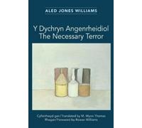 Aled Jones Williams Y Dychryn Angenrheidiol / The Necessary Terror (Tascabile)