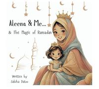 Aleena & Me... & The Magic of Ramadan
