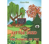 Aleena Ullah Little Seed and The Power of Yet (Tascabile)