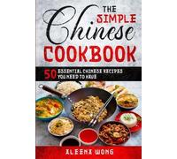 Aleena Wong The Simple Chinese Cookbook (Tascabile)
