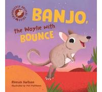 Aleesah Darliso Endangered Animal Tales 4: Banjo, the Woylie (Copertina rigida)
