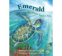 Aleesah Darlison Emerald the Green Turtle's Tale (Tascabile)