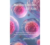 Aleesha Parmar Microorganisms for Kids (Tascabile) Science for Kids
