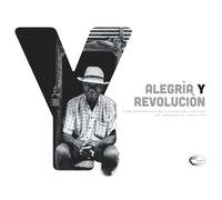 Alegria y revolucion. Cuba fotografata da Luciano del Castillo