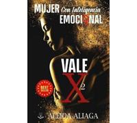 Aleida Aliaga Mujer con Inteligencia Emocional Vale X 2 (Tascabile)