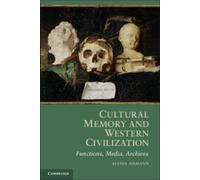 Aleida Assmann Cultural Memory and Western Civilization (Copertina rigida)