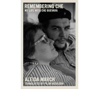 Aleida March Remembering Che (Tascabile)