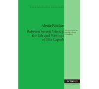 Aleida Paudice Between Several Worlds: the Life and Writings of Elia (Tascabile)