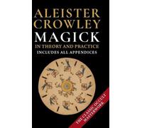 Aleister Crowle Magick in Theory and Practice by Crowley, Ale (Copertina rigida)