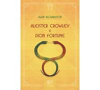 Aleister Crowley e Dion Fortune - [Venexia]