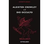 Aleister Crowley e il dio occulto