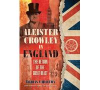 Tobias Churton Aleister Crowley in England (Copertina rigida)