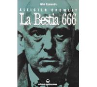 Aleister Crowley. La bestia 666