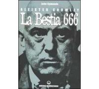 Aleister Crowley. La bestia 666