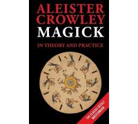 Aleister Crowley Magick in Theory and Practice (Tascabile)