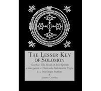 Aleister Crowley S L MacGregor Mathe The Lesser Key of Solom (Copertina rigida)