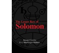 Aleister Crowley S L MacGregor Mathers The Lesser Key Of Solomon (Tascabile)