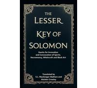 Aleister Crowley S.L. MacGregor Mathers The Lesser Key of Solomon (Tascabile)