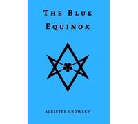 Aleister Crowley The Blue Equinox (Tascabile)