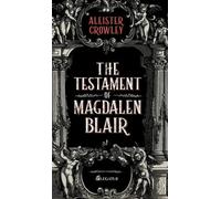Aleister Crowley The Testament of Magdalen Blair (Copertina rigida)